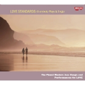 Love Standards (Everybody Plays & Sings)＜タワーレコード限定＞