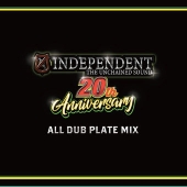 INDEPENDENT 20th ANNIVERSARY ALL DUB PLATE MIX