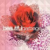 Beautiful Garbage (Deluxe Anniversary Edition)