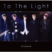 To The Light [CD+DVD]＜初回限定盤A＞