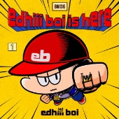 edhiii boi is here ［CD+Blu-ray Disc］＜初回限定盤＞
