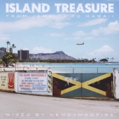ISLAND TREASURE ～Mixed by HEMO + MOOFIRE～