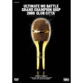 ULTIMATE MC BATTLE GRAND CHAMPION SHIP 2009 -THE JUDGEMENT DAY- CLUB CITTA'