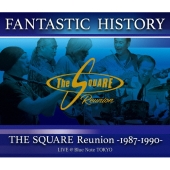 "FANTASTIC HISTORY" / THE SQUARE Reunion -1987-1990- LIVE @Blue Note TOKYO