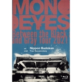Between the Black and Gray Tour 2021 at Nippon Budokan and Tour Documentary