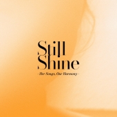 Still Shine - Her Songs, Our Harmony -＜通常盤＞