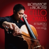 ラフマニノフ&プロコフィエフ ふたつのチェロ・ソナタ