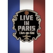 L'Arc～en～Ciel/LIVE IN PARIS