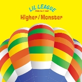 LIL LEAGUE  2ndシングル『Higher / Monster』 CD LIL LEAGUE from EXILE TRIBE、2ndシングル「Higher / Monster