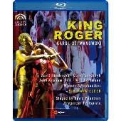 シマノフスキ: 歌劇《ロジェ王》