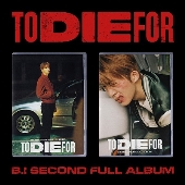 B.I｜セカンドフルアルバム『TO DIE FOR』リリース！ - TOWER RECORDS 