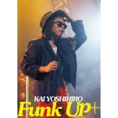 甲斐よしひろ｜ライブBlu-ray&DVD『Funk Up+』2023年1月25日 