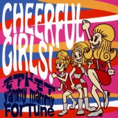 CHEERFUL GIRLS!