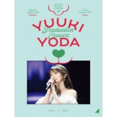YUUKI YODA GRADUATION CONCERT [5DVD+ブックレット+グッズ]＜完全生産限定盤＞