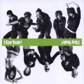 I Say Yeah! [CD+DVD]