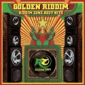 GOLDEN RIDDIM-RIDDIM ZONE BEST HITS