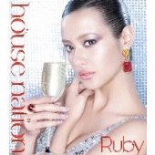 ハウスネイション－ルビー＜初回生産限定盤＞