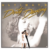 ダーティ・ダンシング オリジナル・サウンドトラック～アルティメット・エディション＜期間生産限定盤＞