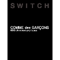 SWITCH SPECIAL EDITION COMME des GARCONS 50th Anniversary Issue<特装版>