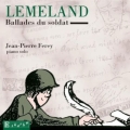 Lemeland: Ballades du Soldat