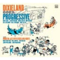Dixieland Goes Progressive & Modern Jazz With Dixieland Roots