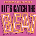 Let's Catch the Beat