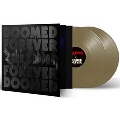 Doomed Forever Forever Doomed<限定盤/Gold Vinyl>