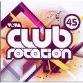 Viva Club Rotation Vol.45