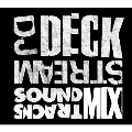 DJ DECKSTREAM SOUNDTRACKS MIX
