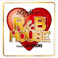PERFECT! R&B HOUSE mixed by DJ HIROKI
