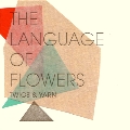 The Language Of Flowers<限定盤>