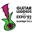 Guitar Legends From EXPO '92 Sevilla Rock Night Vol.2
