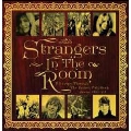 Strangers In The Room - A Journey Through The British Folk Rock Scene 1967-73