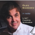 Oleg Marshev -In Recital : Liszt: Funerailles S.173-7; Chopin: 3 Waltzes Op.34; Scriabin: 2 Mazurkas Op.40, etc