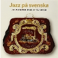 Jazz Pa Svenska-Swedish folk songs