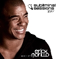Subliminal Sessions 2017 (Mixed by Erick Morillo)