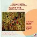 Kodaly: Sonata for Solo Cello; Ravel: Sonata for Violin & Cello; Halvorsen: Passacaglia for Violin & Cello