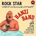 ROCK STAR "HANZI UP i feel like being like aLIVE NAKED"