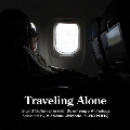 Traveling Alone -Downtempo Anthology- Selected by Michiharu Shimoda (SILENT POETS)
