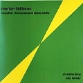 FELDMAN:COMPLETE VIOLIN/VIOLA AND PIANO WORKS:CHRISTINA FONG(vn)/PAUL HERSEY(p)