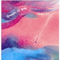 dream of you<枚数限定盤>