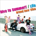 Dive to Summer!! / Life