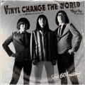 Vinyl Change The World