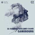 La Comedie Francaise Chante Gainsbourg