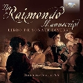 The Raimondo Manuscript - Libro de Sonate Diverse