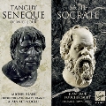 E.Tanguy: Seneque - Dernier Jour; Satie: Socrate