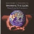 Spanning the Globe - Music from Six Continents
