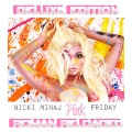 Pink Friday... Roman Reloaded : Deluxe Version