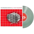 Kill Your Television＜限定盤/Coke Bottle Clear Vinyl＞