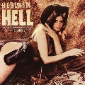 Hillbillies In Hell: Tribulations Country Music's Tormented Testament 1952-1974<限定盤>